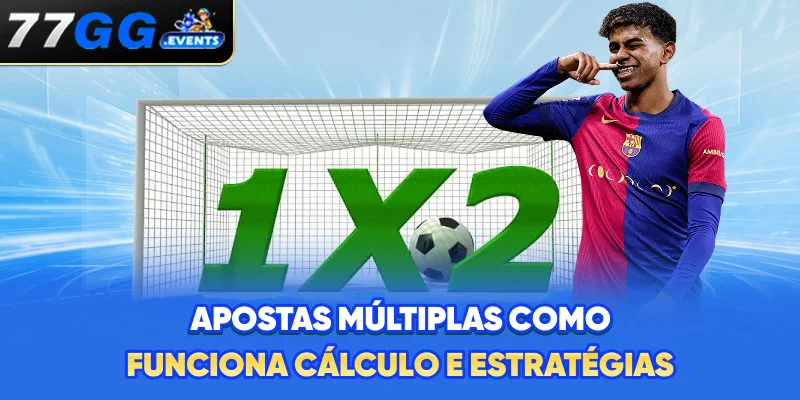 Apostas Múltiplas - Como Funciona, Cálculo e Estratégias