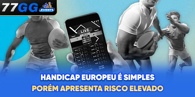 Handicap europeu é simples, porém apresenta risco elevado