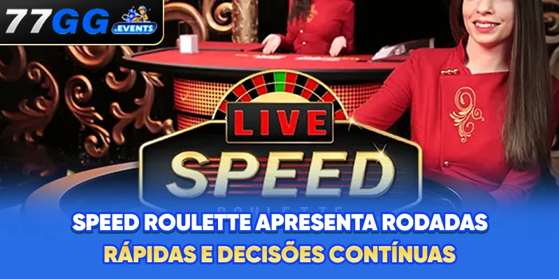 Speed Roulette apresenta rodadas rápidas e decisões contínuas