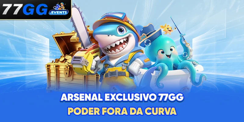Arsenal Exclusivo 77GG - Poder Fora da Curva