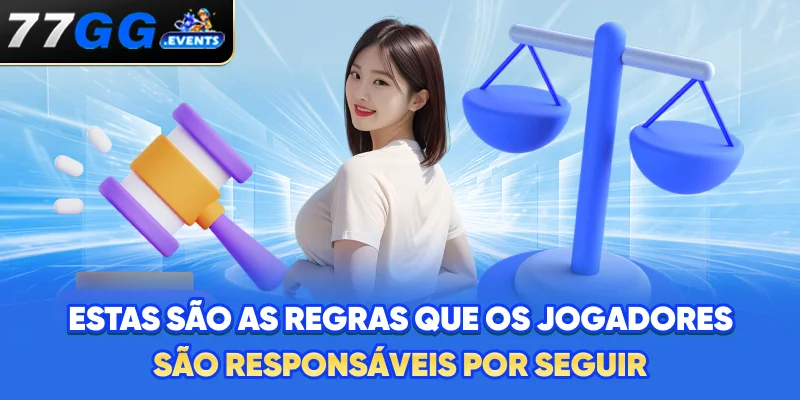Estas são as regras que os jogadores são responsáveis ​​por seguir