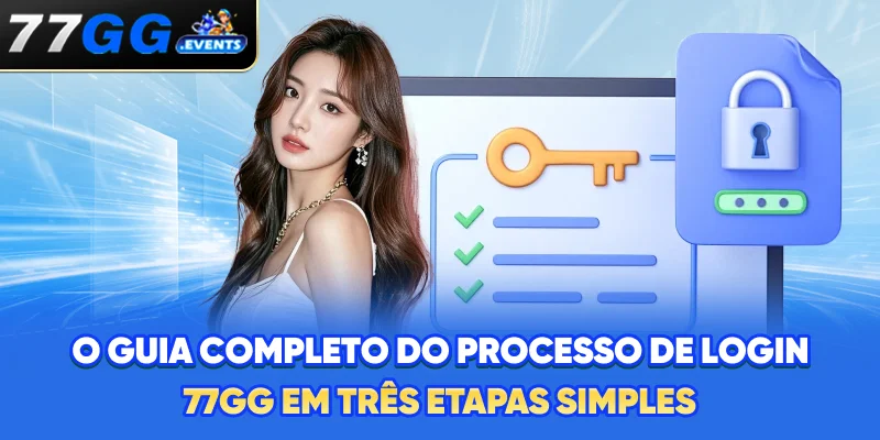O guia completo do processo de login 77GG em três etapas simples