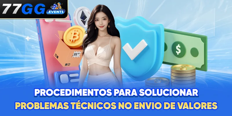 Procedimientos para solucionar problemas técnicos no envío de valores